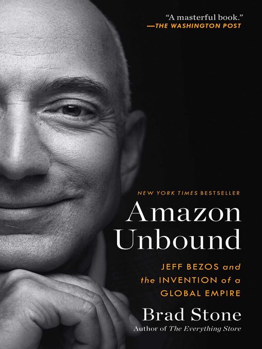 Title details for Amazon Unbound by Brad Stone - Available